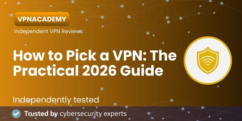 How to Choose a VPN. Guide